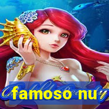 famoso nu